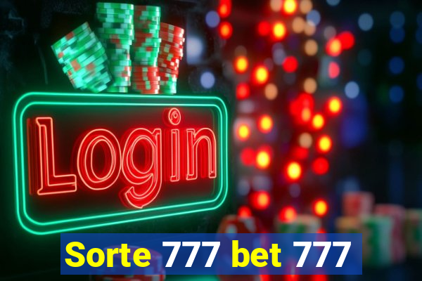 Sorte 777 bet 777